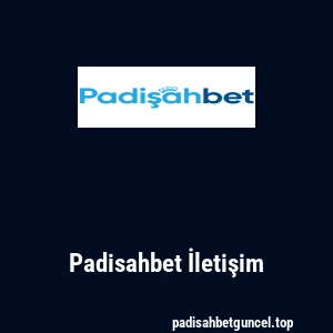 Padisahbet İletişim